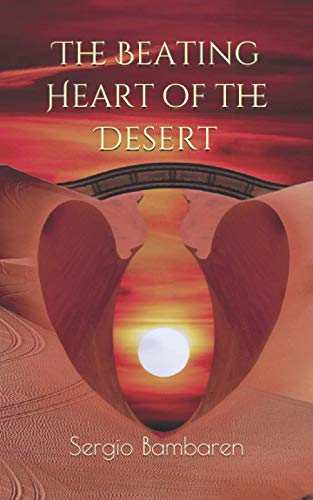 The Beating Heart of the Desert von Independently Published